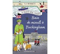 Bain de minuit à Buckingham - Tome 2 - S.J. Bennett - Presses De La Cite - broché - Roman