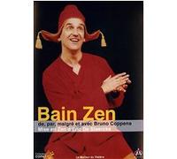 Bain zen de, par, malgré et avec Bruno Coppens G