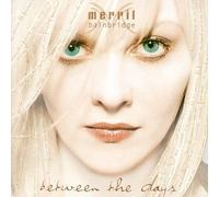 Bainbridge, Merril - Between the Days by Bainbridge, Merril (1998-10-06)