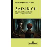 BAINRIGH, les nouvelles reines Martin L'Insoumis - Eric Gallienne - Signatura - broché - Roman