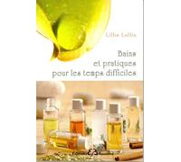 Bains et pratiques pour les temps difficiles