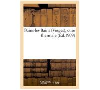 Bains-Les-Bains (Vosges), Cure Thermale