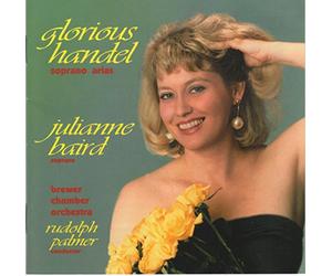 Baird, Julianne - Glorious Handel-Soprano Arias