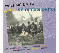 Baird, Michael & Friends - On Remote Patrol