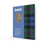 Baird: The Origins of the Clan Baird and Their Place in History
