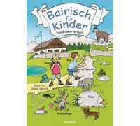 Detlef Reich, Ruth Reich – Bairisch für Kinder – Das Bildwörterbuch – Relié