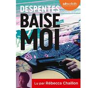 Baise-moi: Livre audio 1 CD MP3