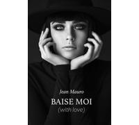 Baise Moi: (with love)