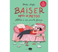 Baiser Après #Metoo - Lettres À Nos Amants Foireux