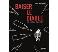 Baiser le diable Ma nuit au Bataclan - Cédric Moutaud - Rio Bravo - broché - Bande dessinée