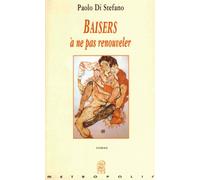 Baisers à ne pas renouveler Edition bilingue français-italien - Baci da non ripetere - Paolo Di Stefano - Metropolis Eds - broché - Roman