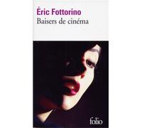 Eric Fottorino – Baisers de cinéma – Roman – Poche