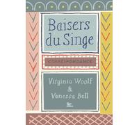 Baisers du Singe: Correspondance 1904-1941