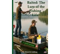 Baited: The Lure of the Fishing Life: 25 Short Stories