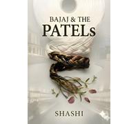 BAJAJ & The PATELS: An Indian Business Saga