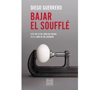 Bajar el soufflé: Esto no es un libro de cocina, es el libro de un cocinero