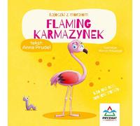 Bajeczki z morałem Flaming Karmazynek - Anna Prudel (Pour les enfants et les jeunes enfants en polonais)