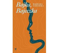 Bajka, Bajeczka Barbara Sadurska (Buch auf Polnisch)