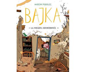 Bajka T2: La Maison Abandonnée