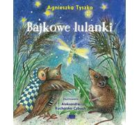 Bajkowe lulanki - Agnieszka Tyszka (Contes pour enfants en polonais)