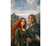 Bajo el cielo de las Highlands