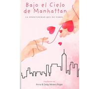 Bajo el Cielo de Manhattan: La Oportunidad que no vimos...