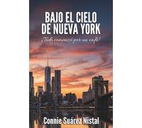BAJO EL CIELO DE NUEVA YORK: ¡Todo comenzó por un café!