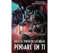 Bajo El Fuego De Las Balas Pensaré En Ti - [Livre en VO] Aa Vv (Auteur)