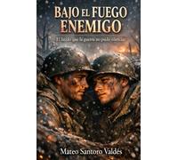 Bajo el fuego enemigo: Una novela de romance MM en la Segunda Guerra Mundial