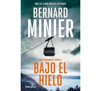 Bajo el hielo (Comandante Servaz 1)