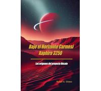 Bajo el Horizonte Carmesí: Xaphiro 3250: Los orígenes del Proyecto Hécate