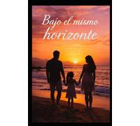 BAJO EL MISMO HORIZONTE