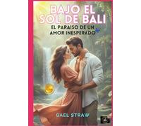 Bajo el sol de Bali: El paraiso de un amor inesperado