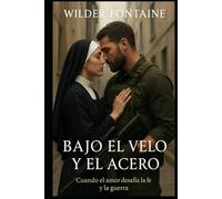 Bajo el Velo y el Acero