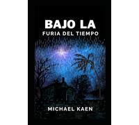 Bajo la furia del tiempo