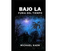 Bajo la furia del tiempo