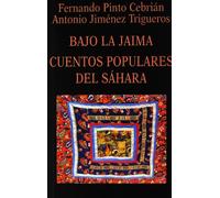 Bajo la Jaima. Cuentos populares del Sáhara