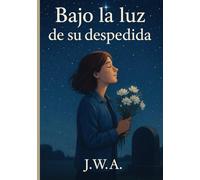 Bajo la luz de su despedida