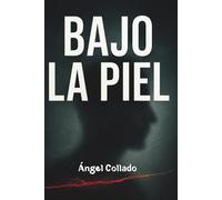 BAJO LA PIEL