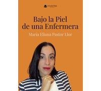 Bajo la Piel de una Enfermera