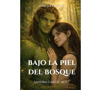 Bajo la piel del bosque: Romance mágico entre raíces y secretos