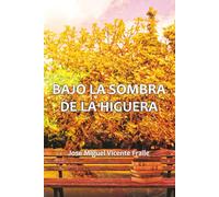 Bajo la sombra de la higuera