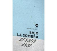 Bajo la sombra de nueve años