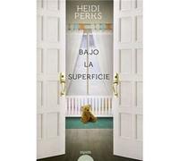 Bajo La Superficie Perks, Heidi (Auteur)