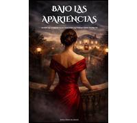 Bajo las Apariencias: Donde las apariencias lo son todo, la verdad tiene un precio