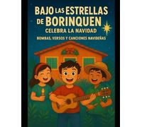 Bajo las estrellas de Borinquen Celebra la Navidad