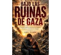Bajo las Ruinas de Gaza: Cuando la guerra destruye los hogares, el amor se convierte en refugio