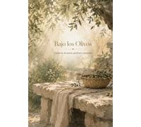 Bajo los Olivos: Cuaderno de pausa, gratitud y serenidad
