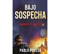 Bajo Sospecha: Sangre y Raíces: Serie Thriller Policíaco