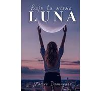 Bajo tu misma luna